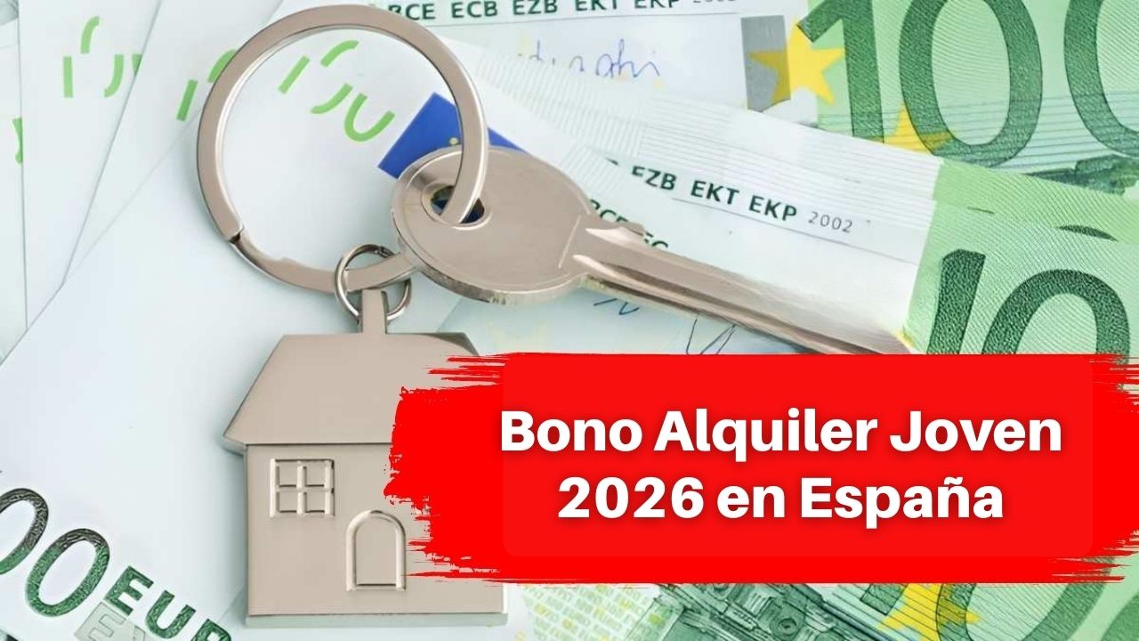 Bono Alquiler Joven 2026 en España: Guía Completa para Jóvenes