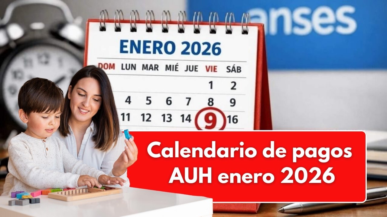 Calendario de Pagos AUH Enero 2026: Fechas Clave para Beneficiarios