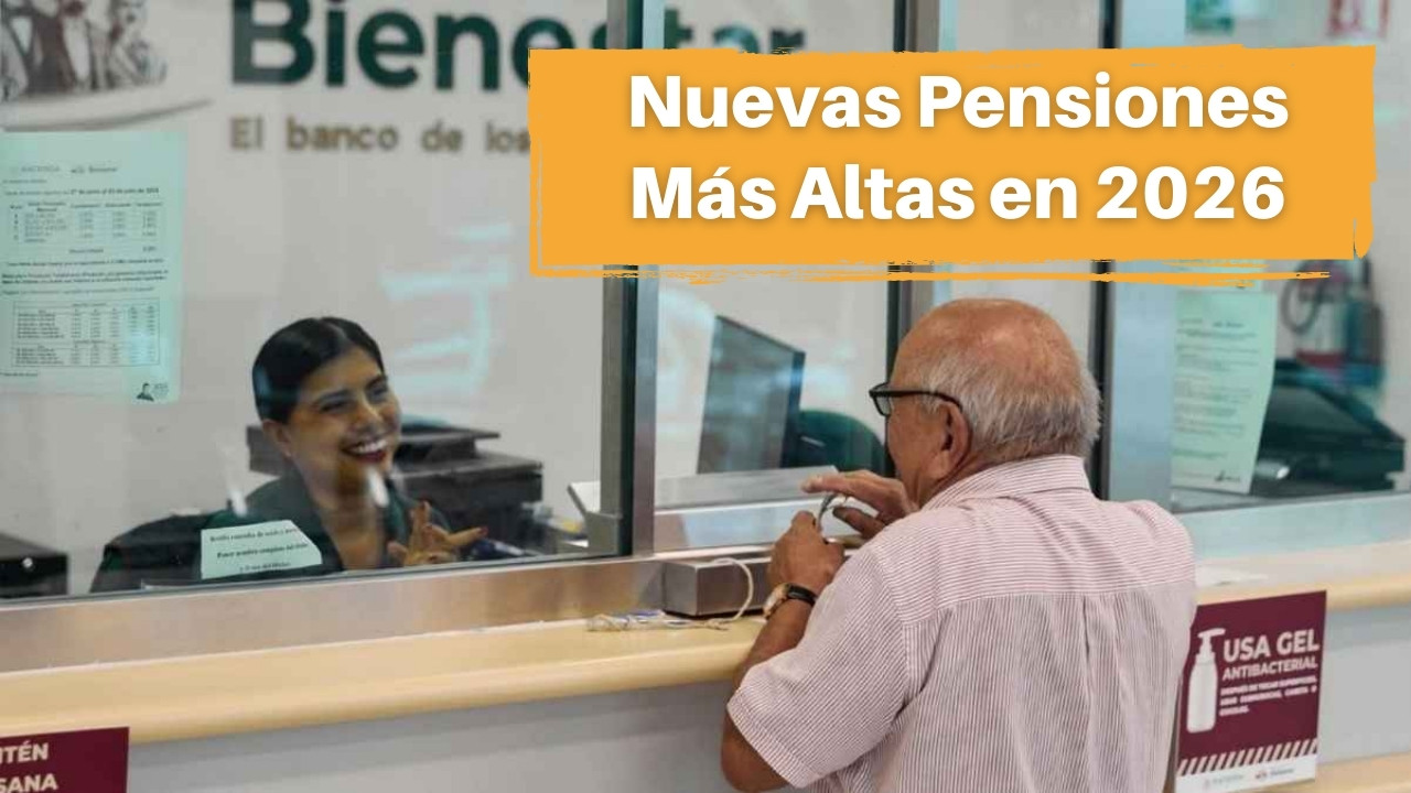 Nuevas Pensiones Más Altas en 2026: Los 8 Beneficios que Recibirán los Adultos Mayores