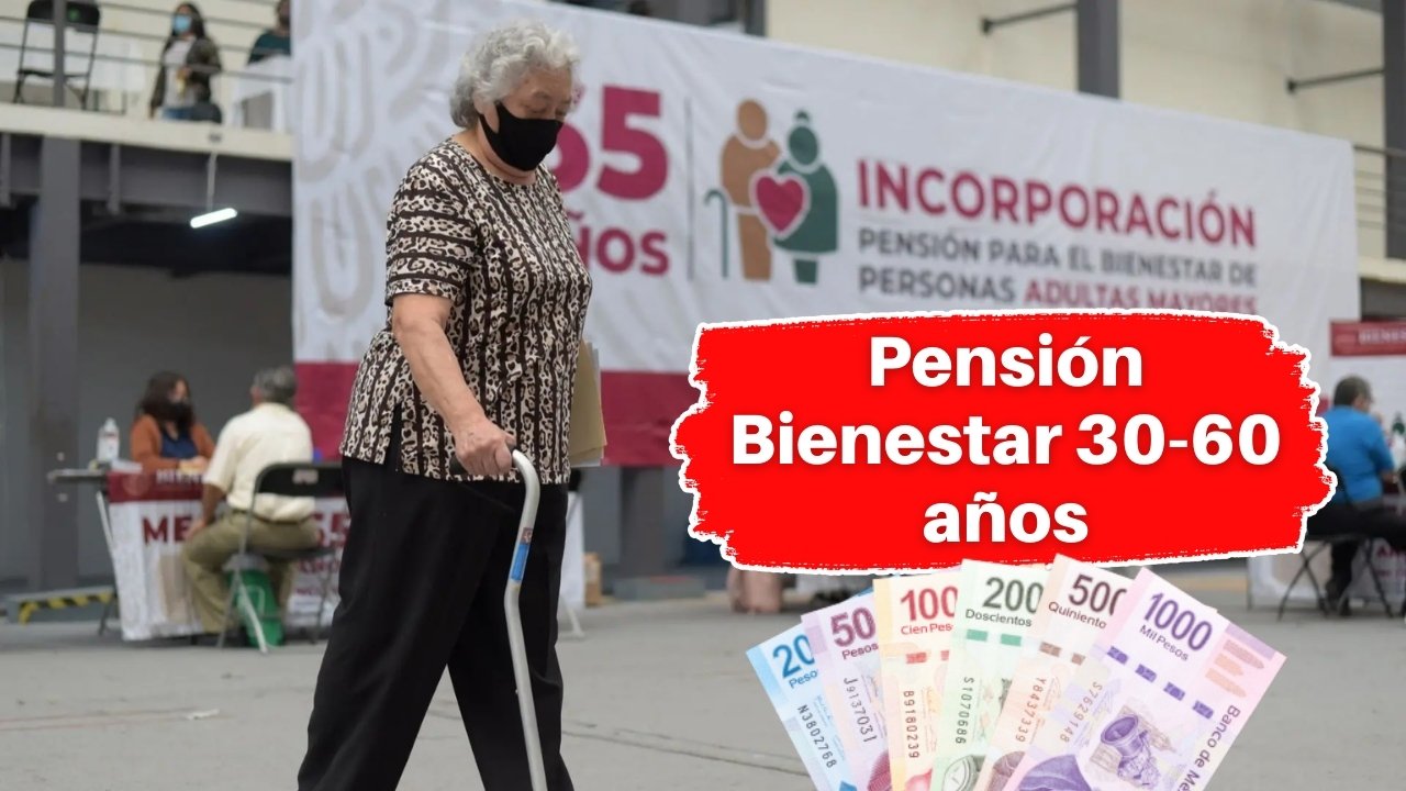 Pensión Bienestar 30-60 Años: Aumento y Requisitos para Beneficiarios en 2026